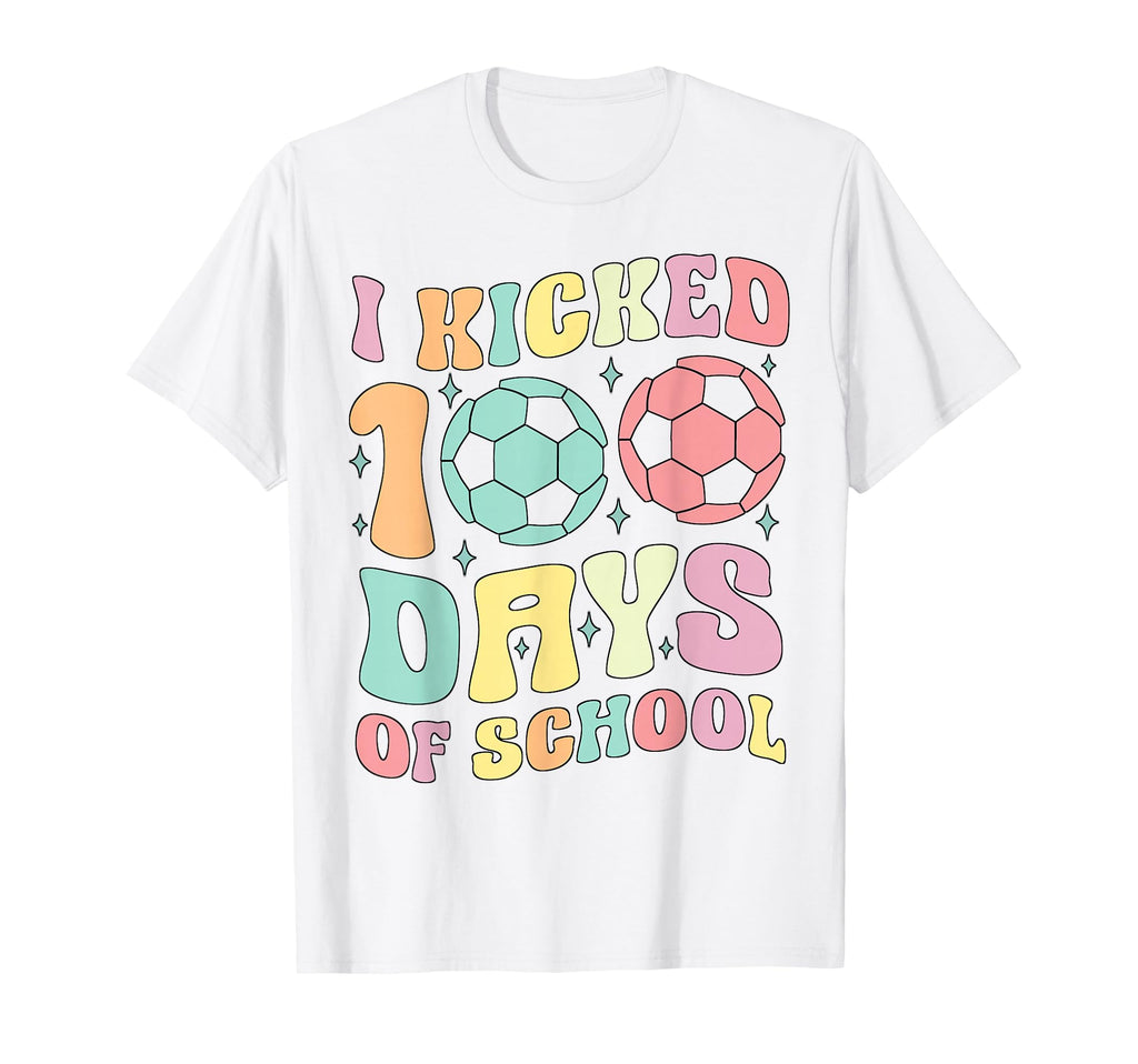 I Kicked 100 Days School Soccer 100Th T-Shirt - Custom Art Print Men Women - T-Shirt, Sweatshirt, Hoodie