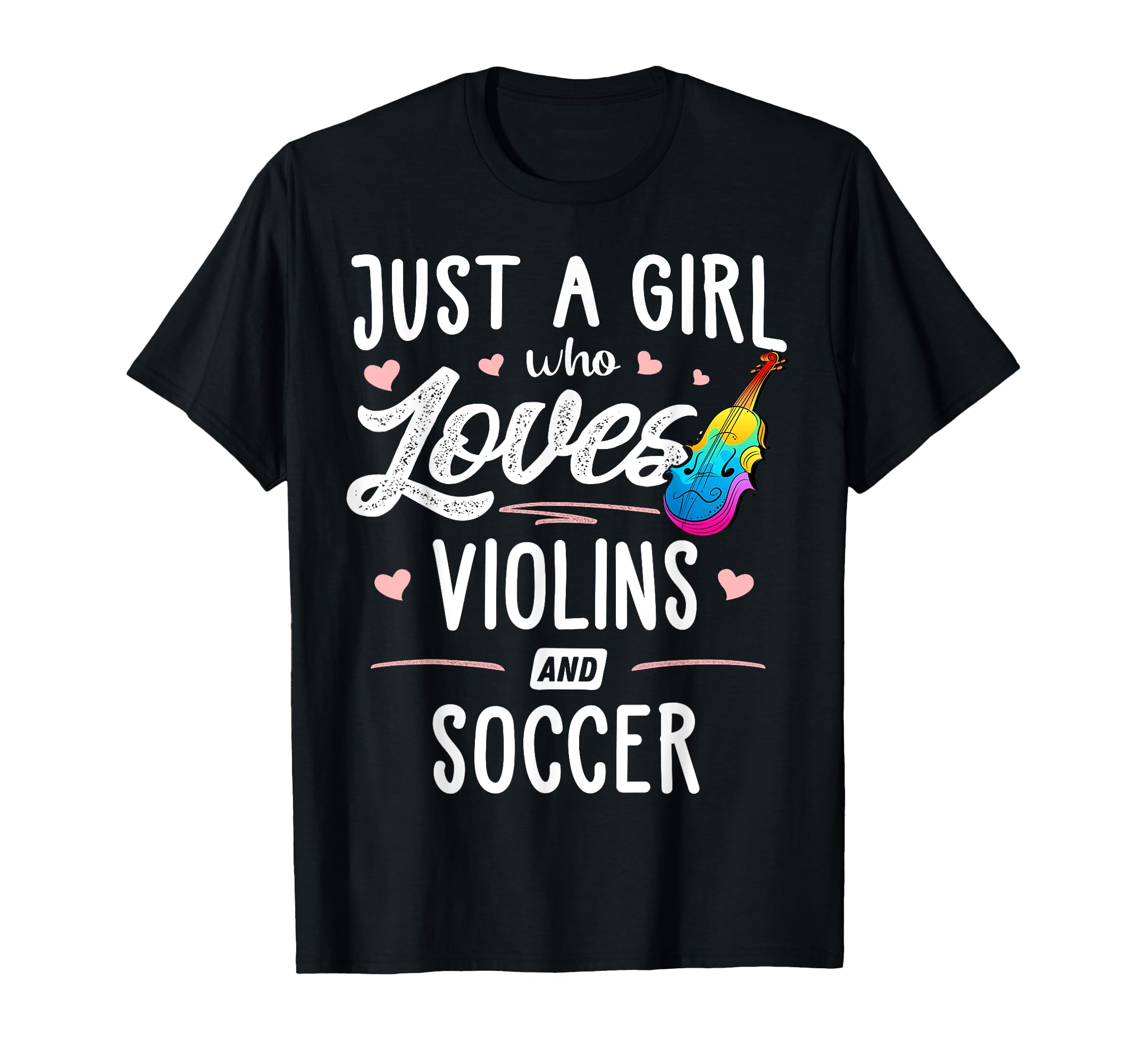 Just Who Loves Violins And Soccer Gift T-Shirt - Custom Art Print Men Women - T-Shirt, Sweatshirt, Hoodie