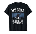 Water Polo Goalie My Goal Is To Stop T-Shirt - Custom Art Print Men Women - T-Shirt, Sweatshirt, Hoodie