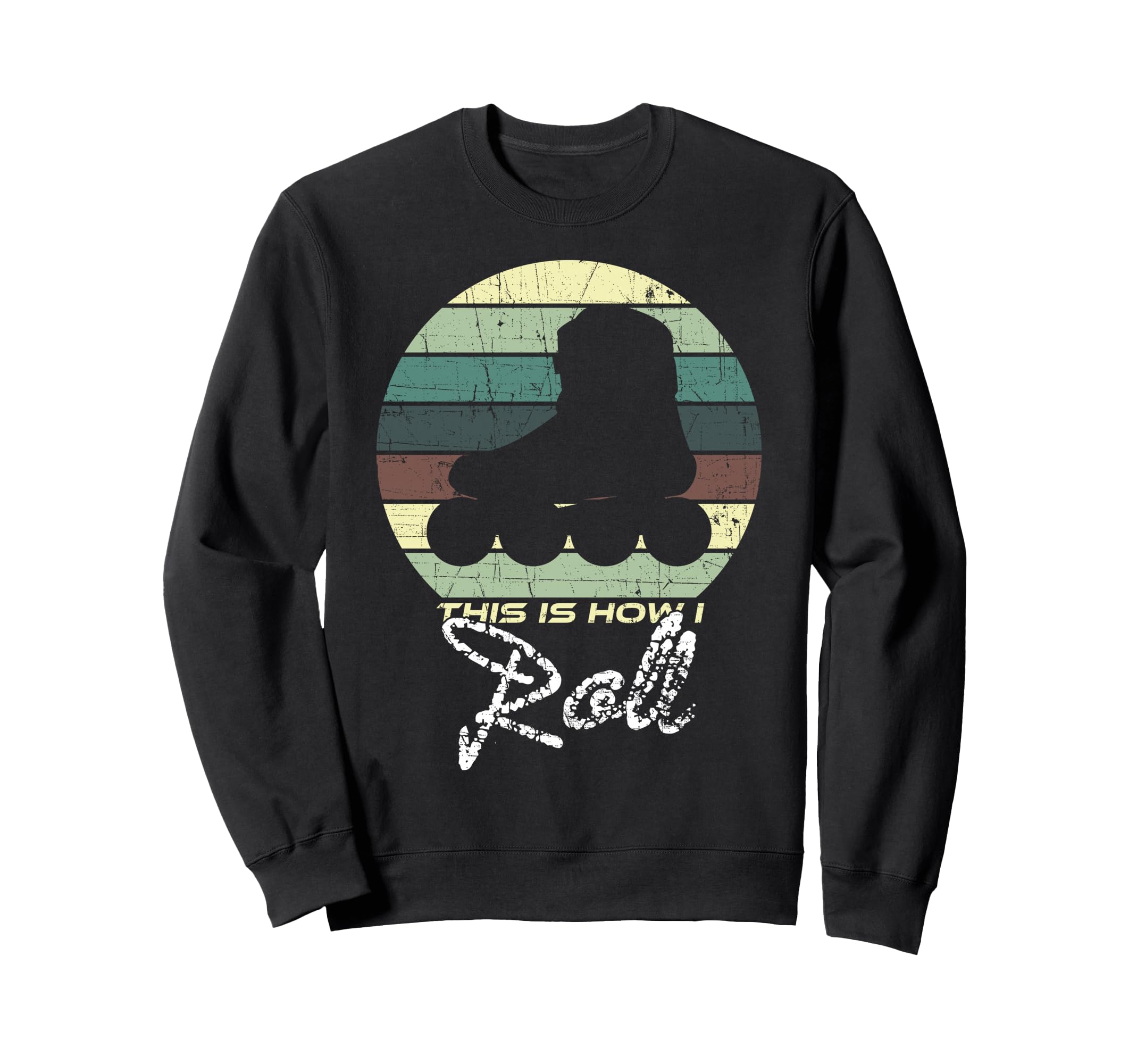This Is How I Roll Rollerskates Sweatshirt - Unique Graphic Men Women - T-Shirt, Sweatshirt, Hoodie