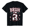 Funny Bruh Im 8 Football Soccer Gift T-Shirt - Novelty Apparel for Adults - T-Shirt, Sweatshirt, Hoodie