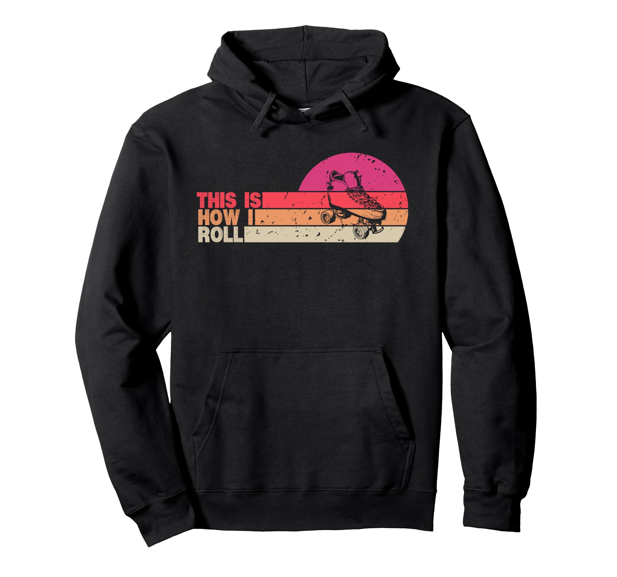 This Is How I Roll Roller Skate Roller Hoodie - Fun Novelty Design Unisex - T-Shirt, Sweatshirt, Hoodie