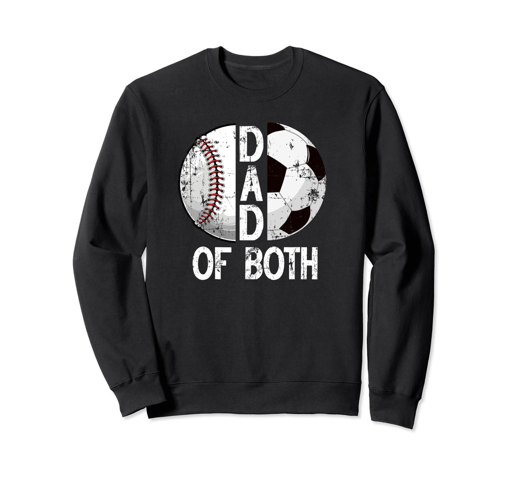 Dad Both Baseball Soccer Dad Sweatshirt - Casual Everyday Wear for Adults - T-Shirt, Sweatshirt, Hoodie