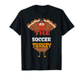 Soccer Turkey Matching Family Group T-Shirt - Graphic Print for Adults - T-Shirt, Sweatshirt, Hoodie
