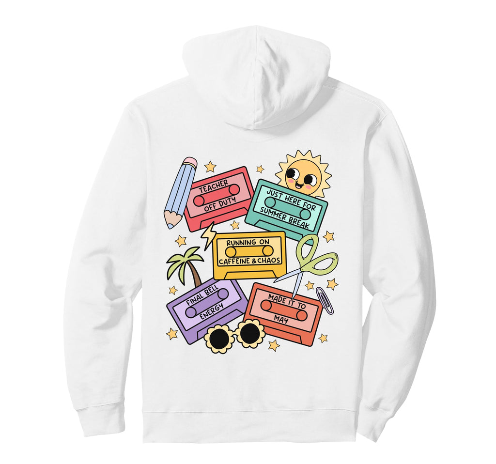 Teacher End Year Summer Break Hoodie - Custom Art Print for Adults - T-Shirt, Sweatshirt, Hoodie