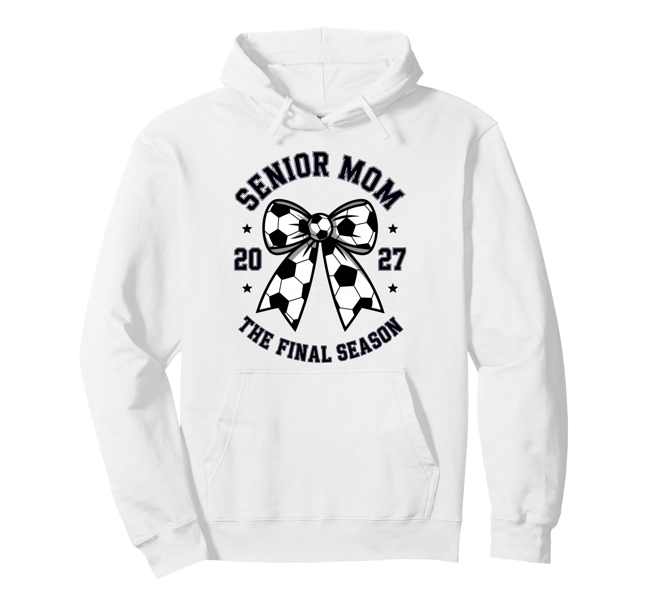 Senior Mom Soccer Class 2027 Womens Hoodie - Casual Everyday Wear Men Women - T-Shirt, Sweatshirt, Hoodie