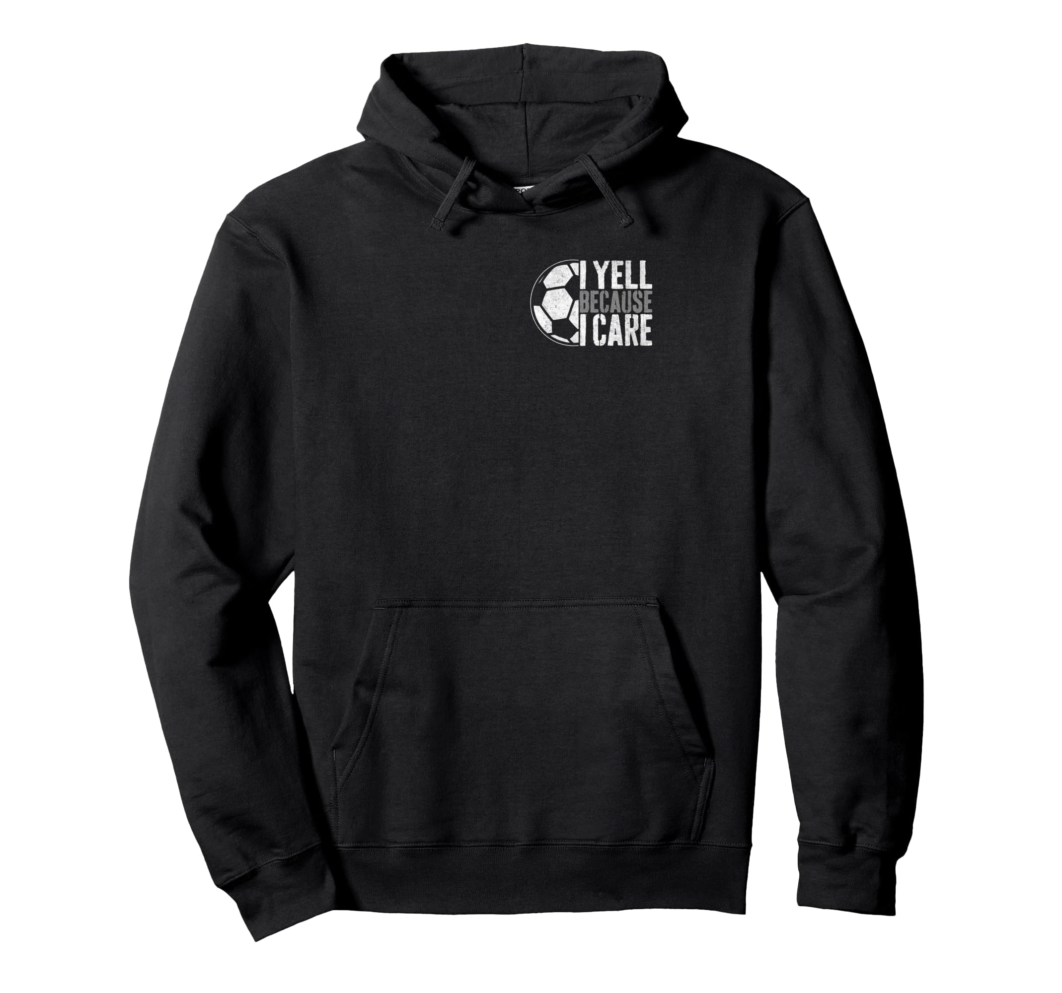 I Yell Because I Care Soccer Parent Hoodie - Minimalist Print for Adults - T-Shirt, Sweatshirt, Hoodie
