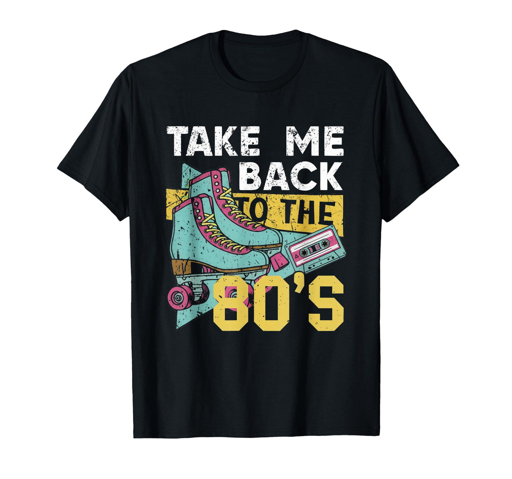 Take Me Back To 80S Skates Cassette T-Shirt - Fun Novelty Design Men Women - T-Shirt, Sweatshirt, Hoodie