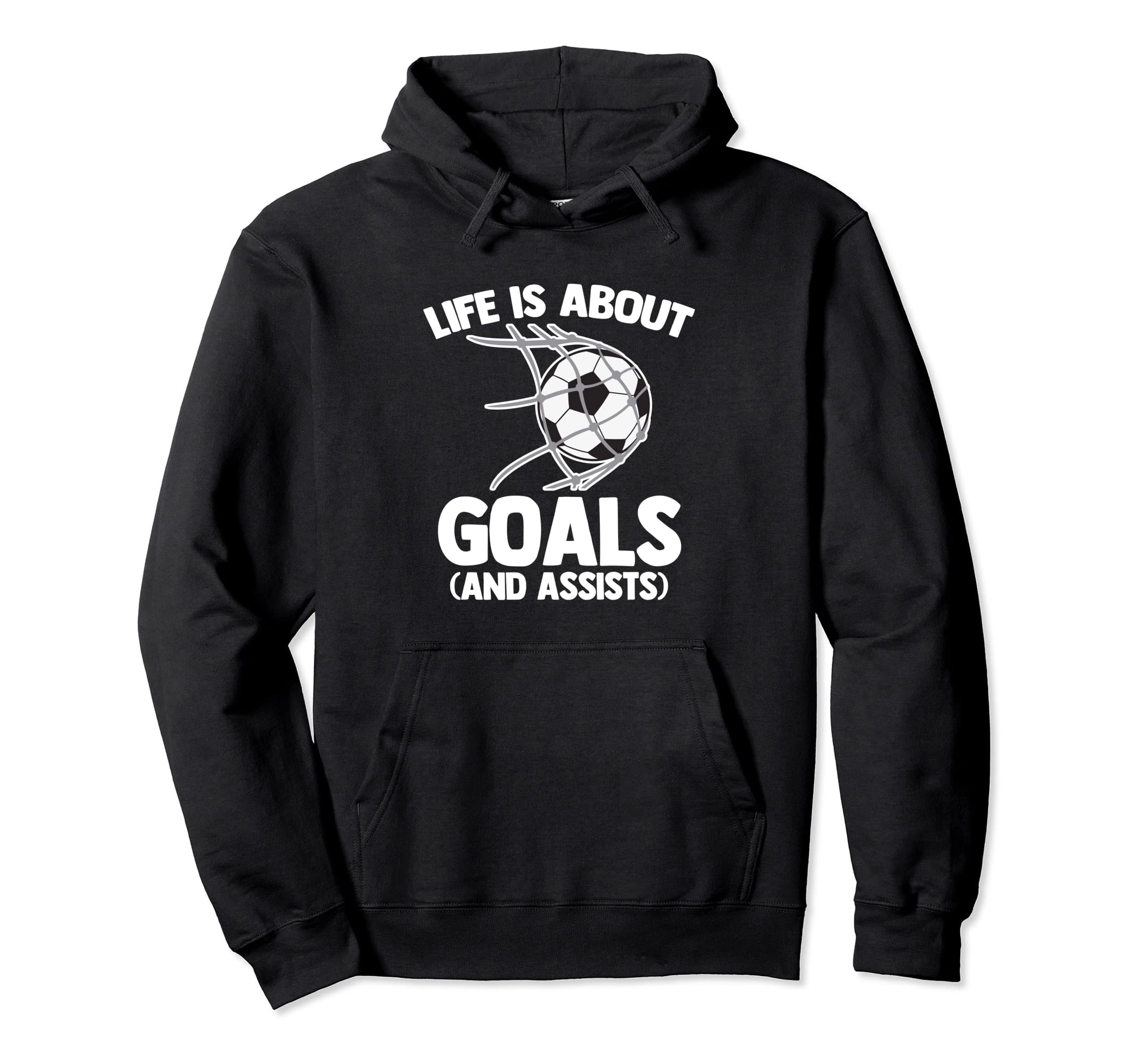 Life Is About Goals And Assists Funny Hoodie - Custom Art Print Unisex - T-Shirt, Sweatshirt, Hoodie