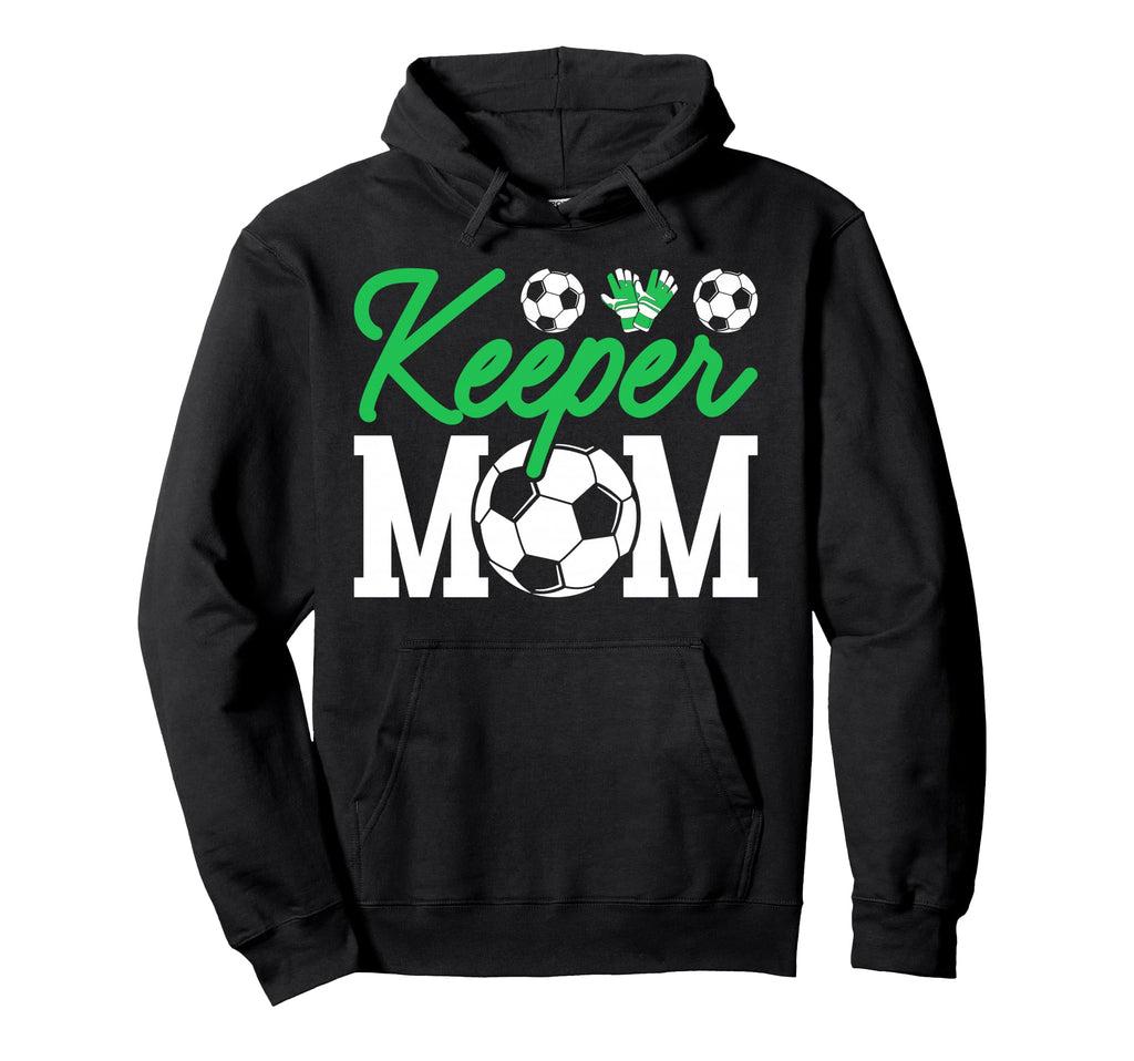 Keeper Mom Soccer Goalie Goalkeeper Hoodie - Minimalist Print for Adults - T-Shirt, Sweatshirt, Hoodie