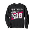 10 Year Old Birthday Soccer Party Sweatshirt - Aesthetic Graphic Men Women - T-Shirt, Sweatshirt, Hoodie