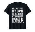 Hes My Favorite Soccer Player Dad T-Shirt - Streetwear Style Men Women - T-Shirt, Sweatshirt, Hoodie