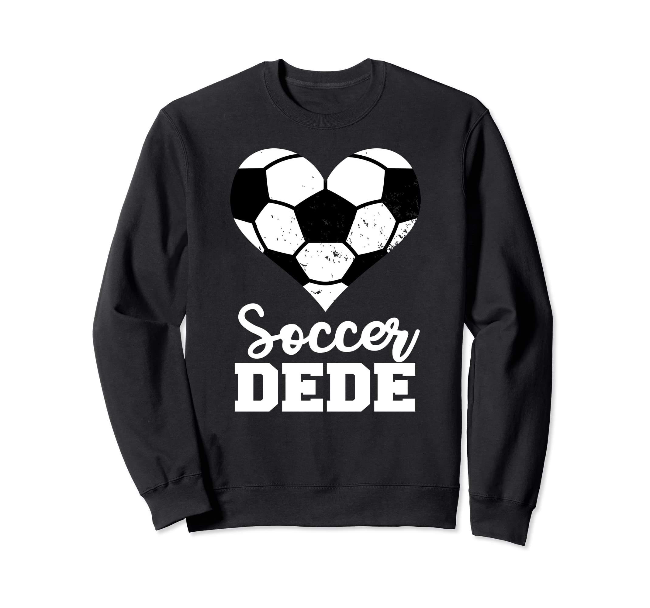 Soccer Dede Funny Soccer Heart Sweatshirt - Unique Graphic Men Women - T-Shirt, Sweatshirt, Hoodie