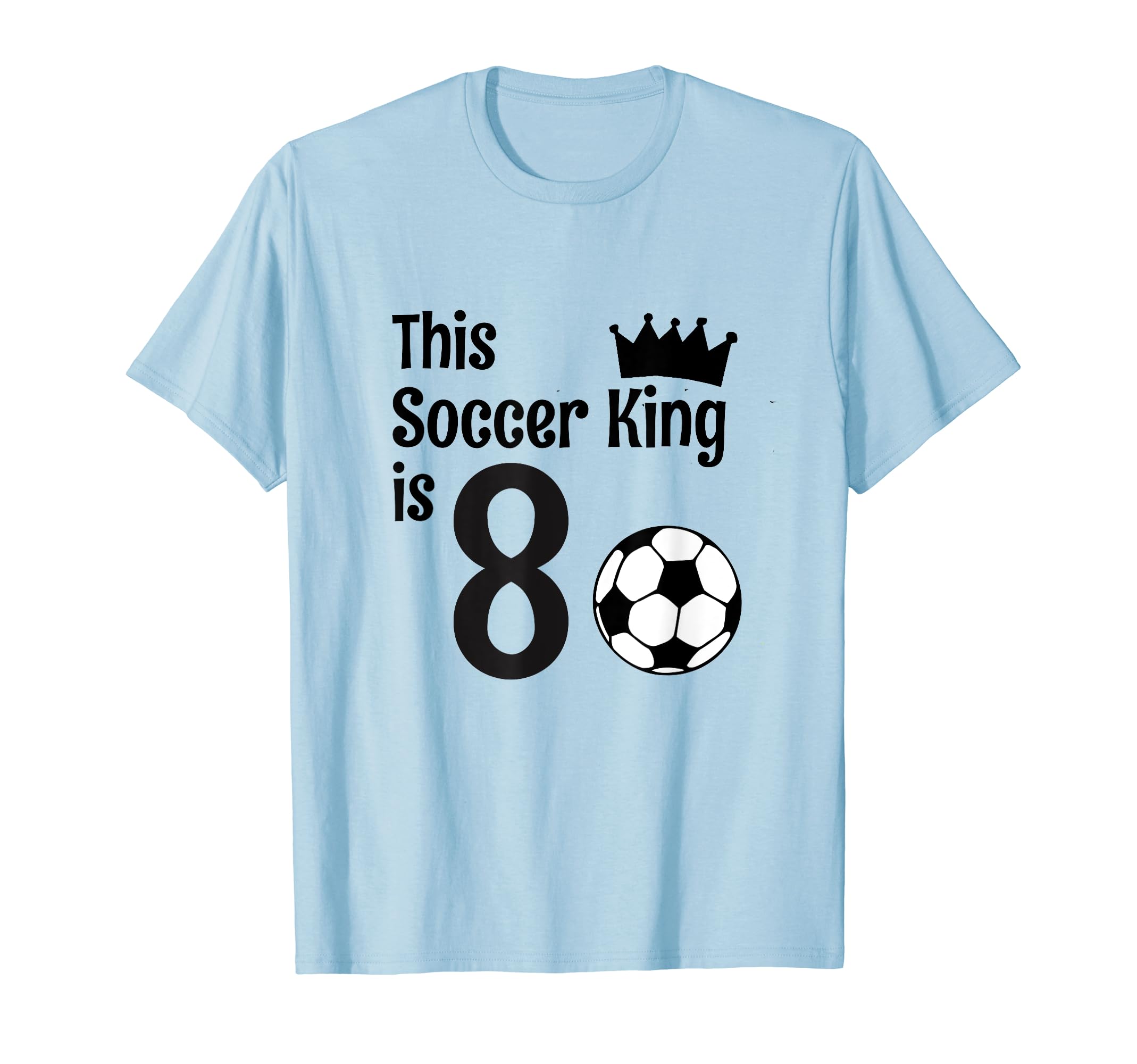 8 Year Old Soccer Birthday Party T-Shirt - Fun Novelty Design for Adults - T-Shirt, Sweatshirt, Hoodie