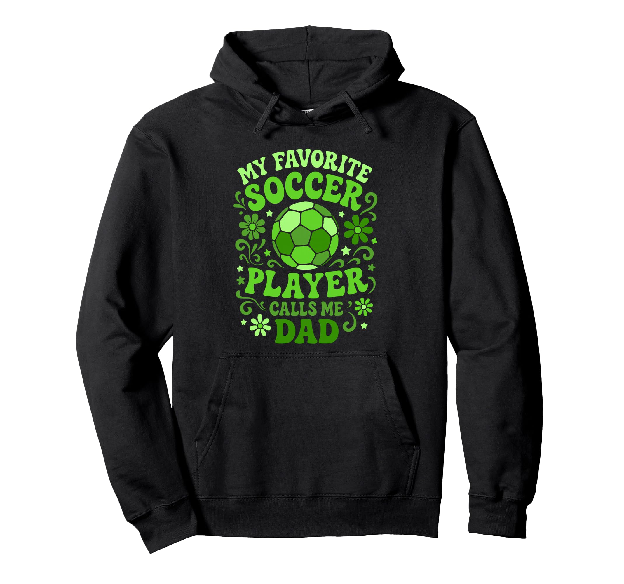 My Favorite Soccer Player Calls Me Dad Hoodie - Minimalist Print Men Women - T-Shirt, Sweatshirt, Hoodie