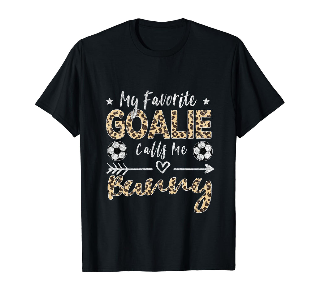 My Favorite Goalie Calls Me Bunny T-Shirt - Trendy Graphic for Adults - T-Shirt, Sweatshirt, Hoodie
