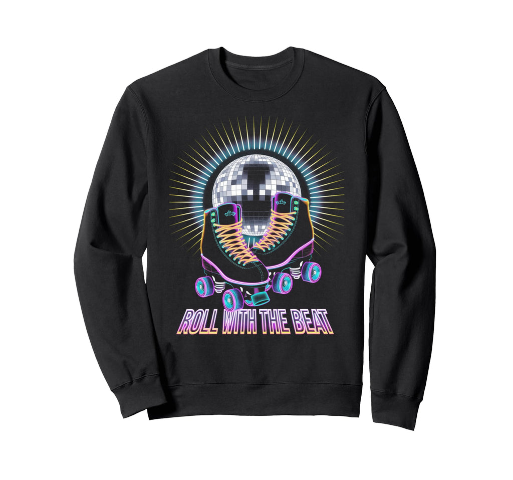 Rollerskates Roll Beat Funny Sweatshirt - Fun Novelty Design for Adults - T-Shirt, Sweatshirt, Hoodie