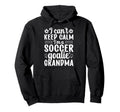 Im Soccer Goalie Grandma Soccer Hoodie - Casual Everyday Wear Unisex - T-Shirt, Sweatshirt, Hoodie