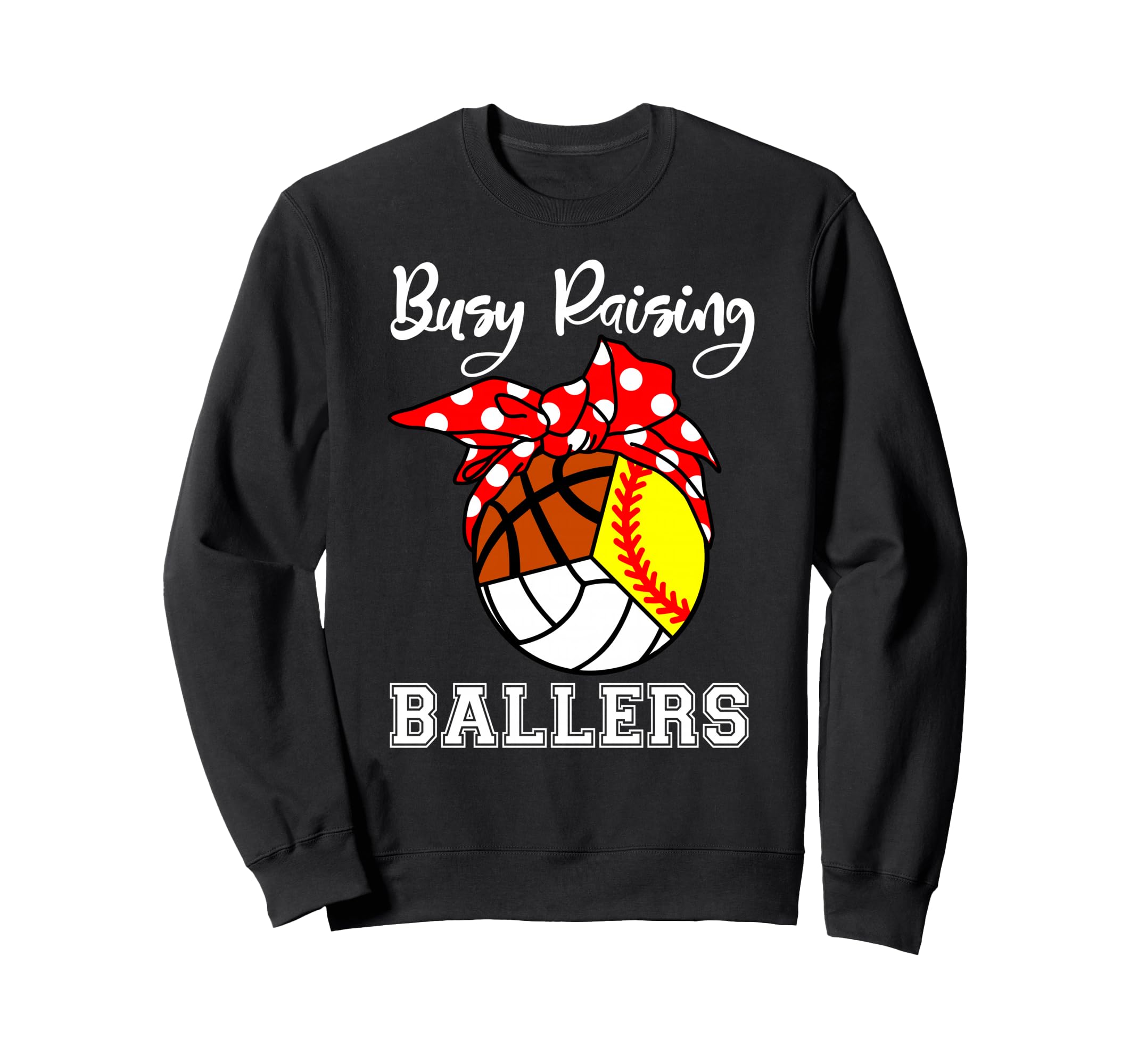 Busy Raising Ballers Softball Sweatshirt - Streetwear Style Men Women - T-Shirt, Sweatshirt, Hoodie