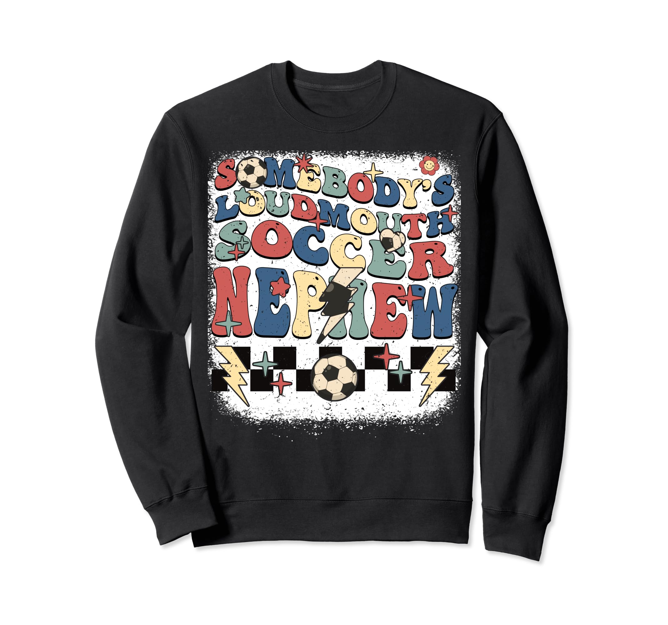 Somebody Loudmouth Nephew Soccer Sweatshirt - Aesthetic Graphic Men Women - T-Shirt, Sweatshirt, Hoodie