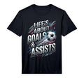 Lifes About Goals And Assist Soccer Lovers T-Shirt - Graphic Print Unisex - T-Shirt, Sweatshirt, Hoodie