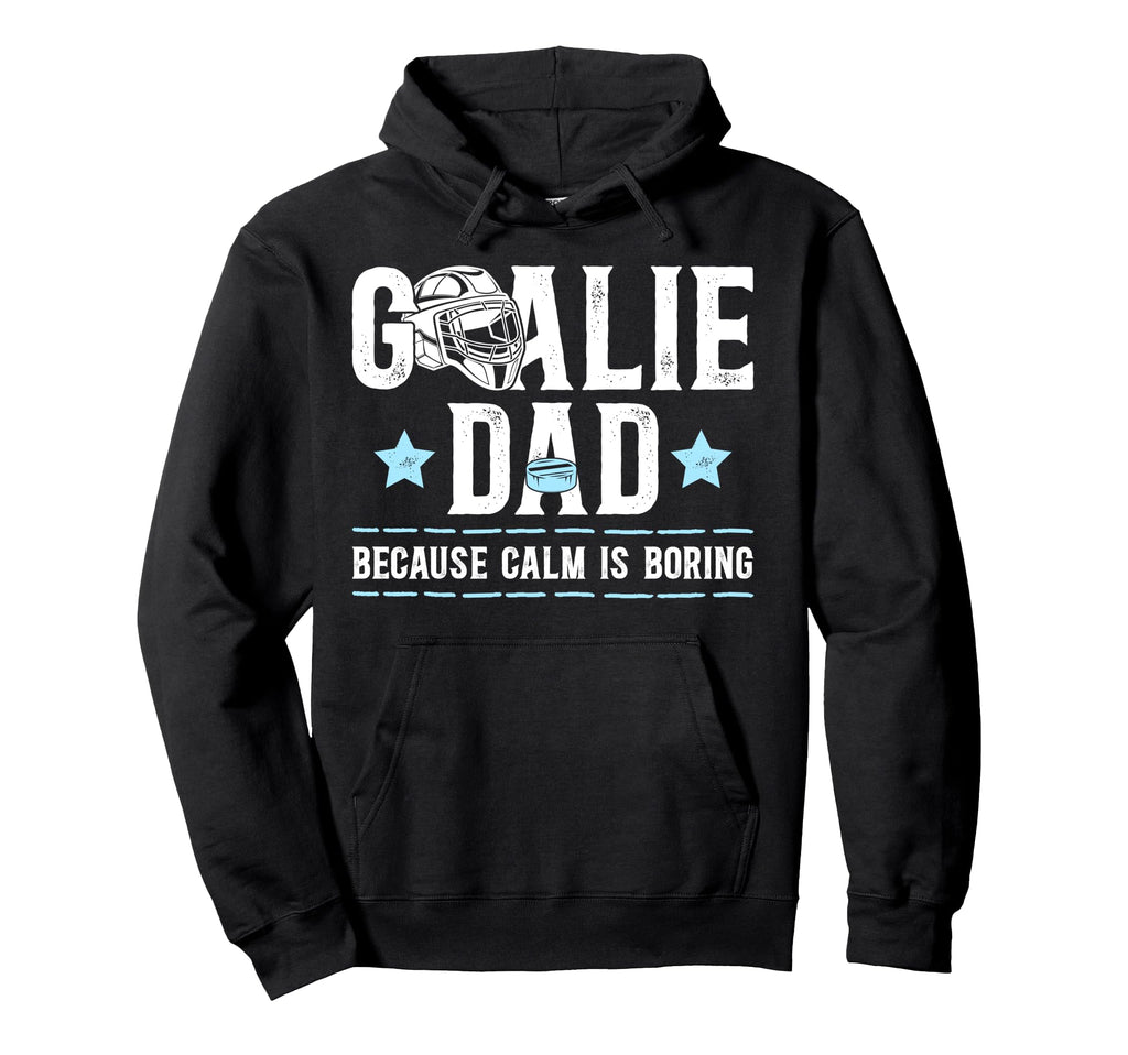 Funny Hockey Goalie Dad Ice Hockey Keeper Dad Hoodie - Graphic Print Unisex - T-Shirt, Sweatshirt, Hoodie
