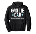 Funny Hockey Goalie Dad Ice Hockey Keeper Dad Hoodie - Graphic Print Unisex - T-Shirt, Sweatshirt, Hoodie