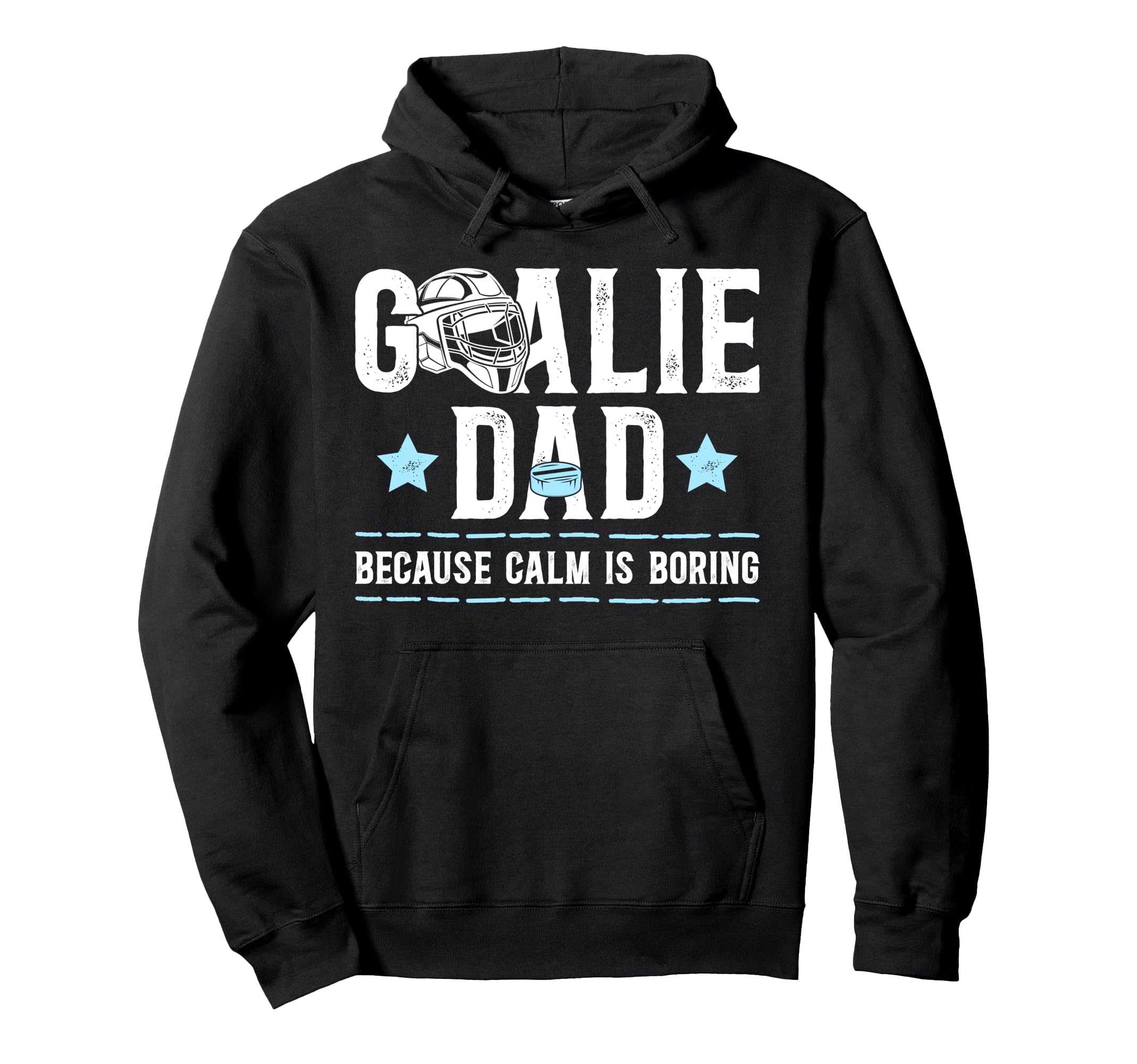 Funny Hockey Goalie Dad Ice Hockey Keeper Dad Hoodie - Graphic Print Unisex - T-Shirt, Sweatshirt, Hoodie