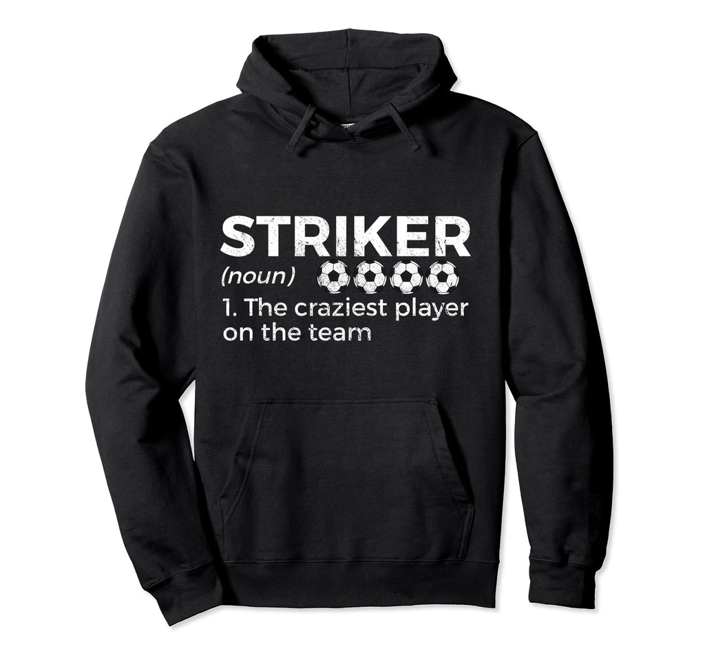 Funny Soccer Striker Definition Hoodie - Aesthetic Graphic Men Women - T-Shirt, Sweatshirt, Hoodie