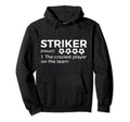 Funny Soccer Striker Definition Hoodie - Aesthetic Graphic Men Women - T-Shirt, Sweatshirt, Hoodie