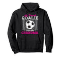 My Favorite Goalie Calls Me Grandma Hoodie - Trendy Graphic for Adults - T-Shirt, Sweatshirt, Hoodie