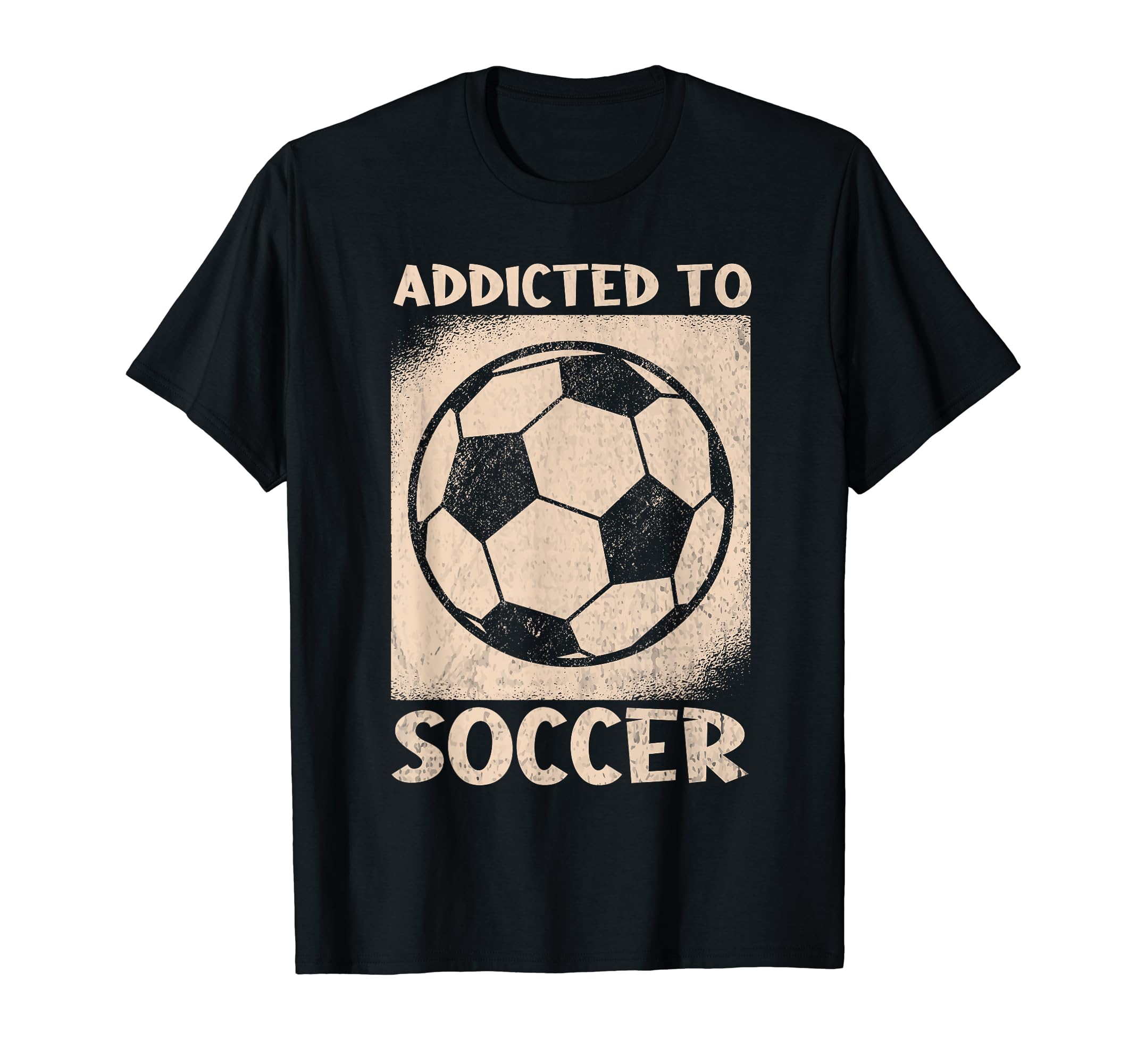 Addicted To Soccer Ball Football Soccer T-Shirt - Unique Graphic Men Women - T-Shirt, Sweatshirt, Hoodie