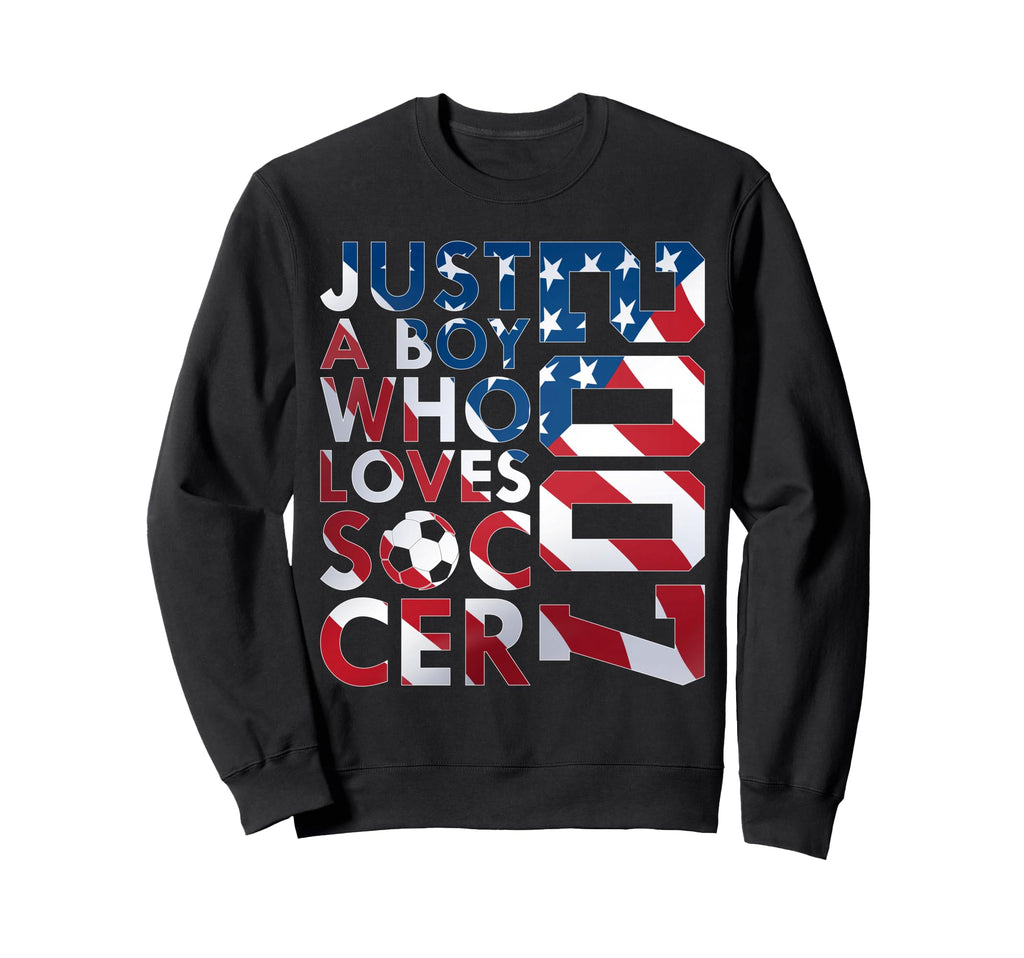 2007 Just Who Loves Soccer 19Th Sweatshirt - Streetwear Style for Adults - T-Shirt, Sweatshirt, Hoodie