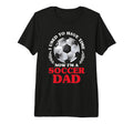 Soccer Dad Fathers Day Tri Blend T-Shirt - Novelty Apparel Unisex - T-Shirt, Sweatshirt, Hoodie