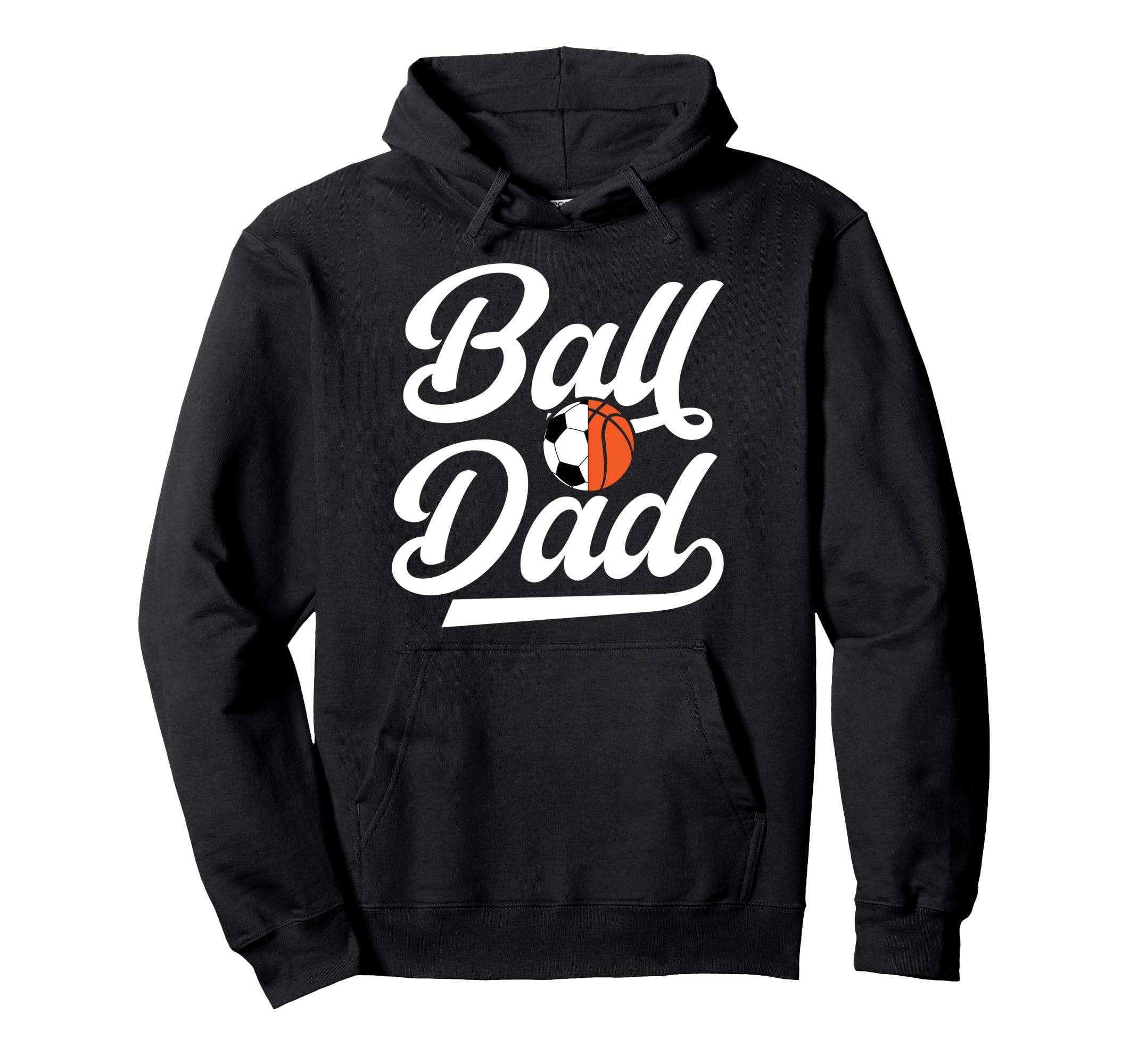 Ball Dad Proud Soccer Basketball Dad Hoodie - Custom Art Print Unisex - T-Shirt, Sweatshirt, Hoodie