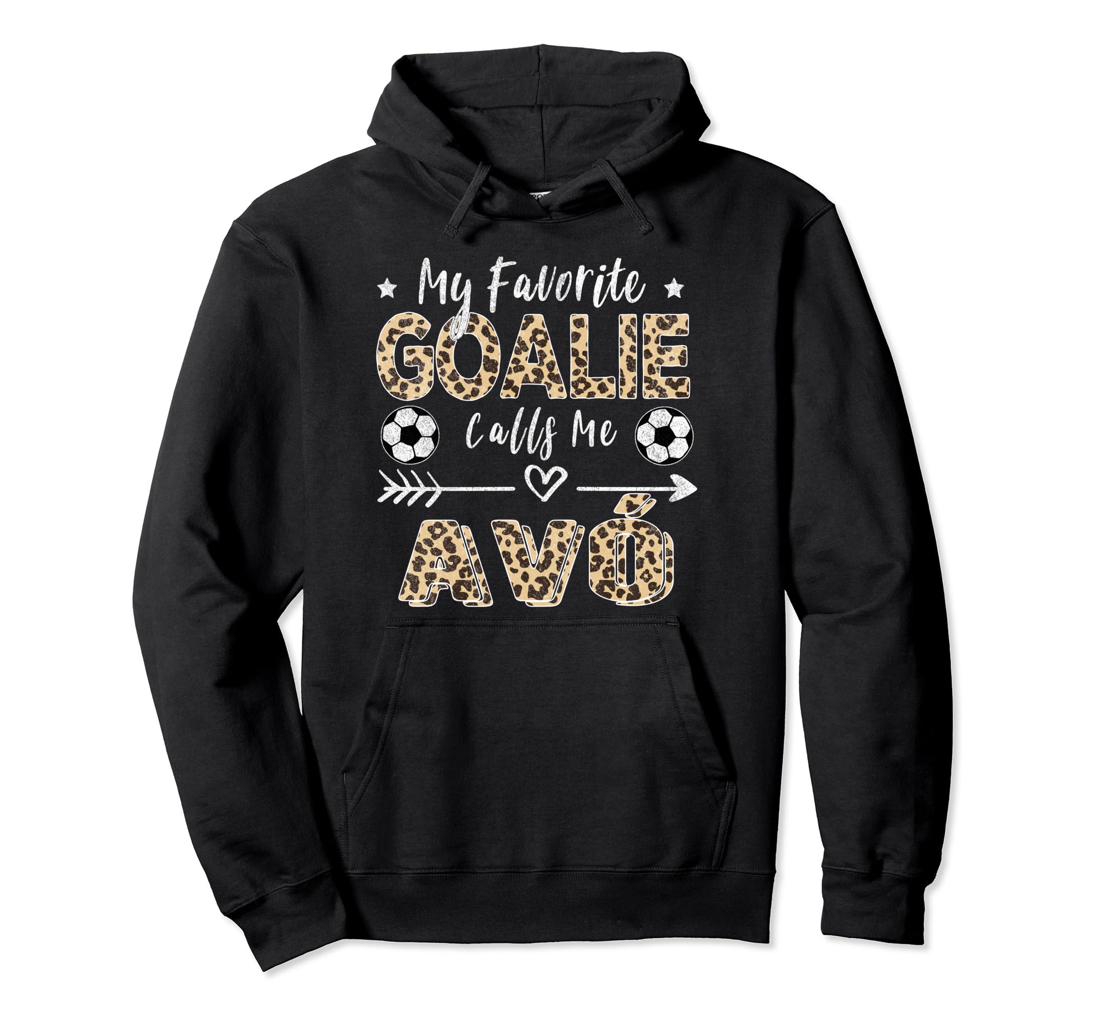 My Favorite Goalie Calls Me Av Hoodie - Unique Graphic for Adults - T-Shirt, Sweatshirt, Hoodie