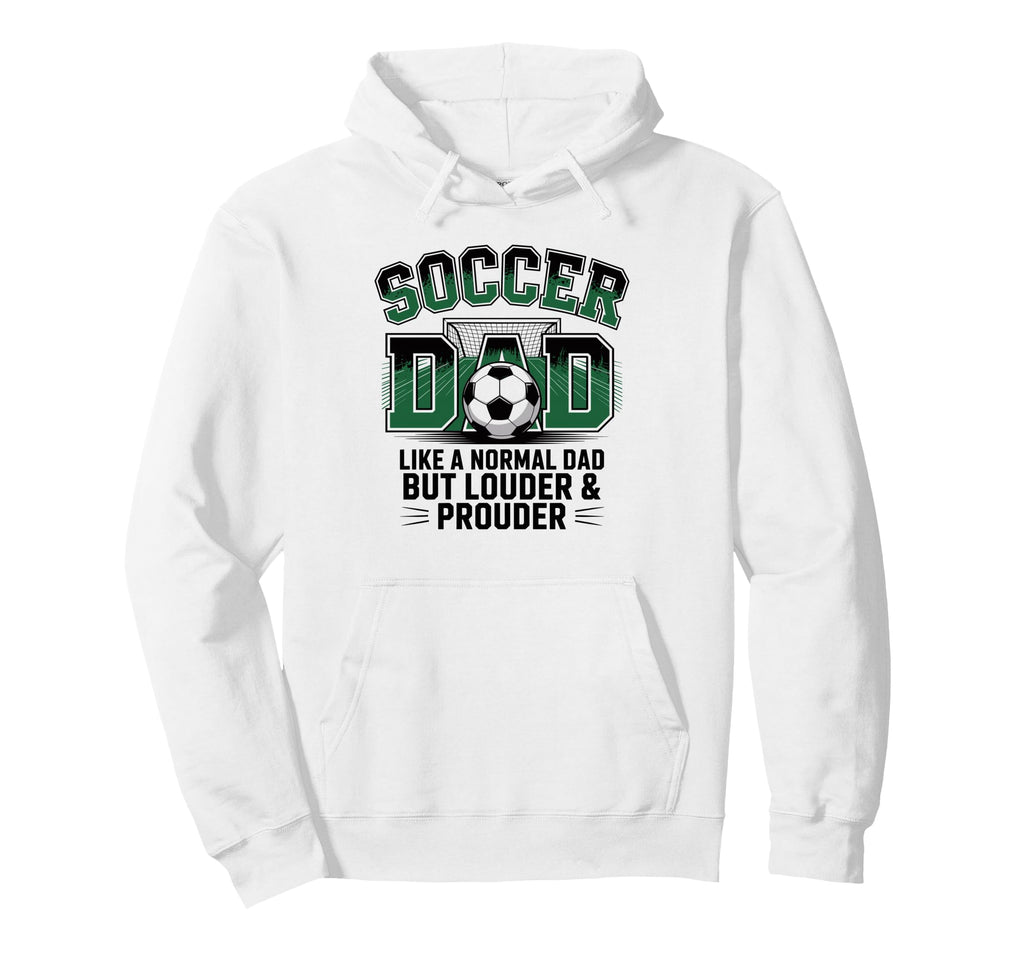 Soccer Dad Like Normal Dad But Louder Hoodie - Custom Art Print for Adults - T-Shirt, Sweatshirt, Hoodie