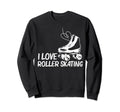Roller Skating Disco Derby Skates Sweatshirt - Streetwear Style Men Women - T-Shirt, Sweatshirt, Hoodie