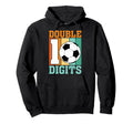 Double Digits 10Th Birthday Soccer Player Hoodie - Trendy Graphic Unisex - T-Shirt, Sweatshirt, Hoodie