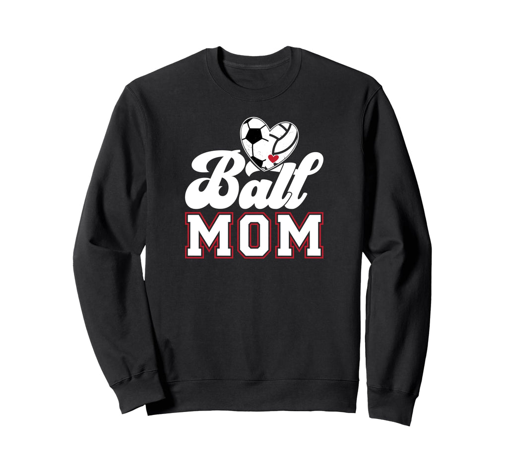 Ball Mom Soccer Volleyball Mom Sweatshirt - Custom Art Print Men Women - T-Shirt, Sweatshirt, Hoodie