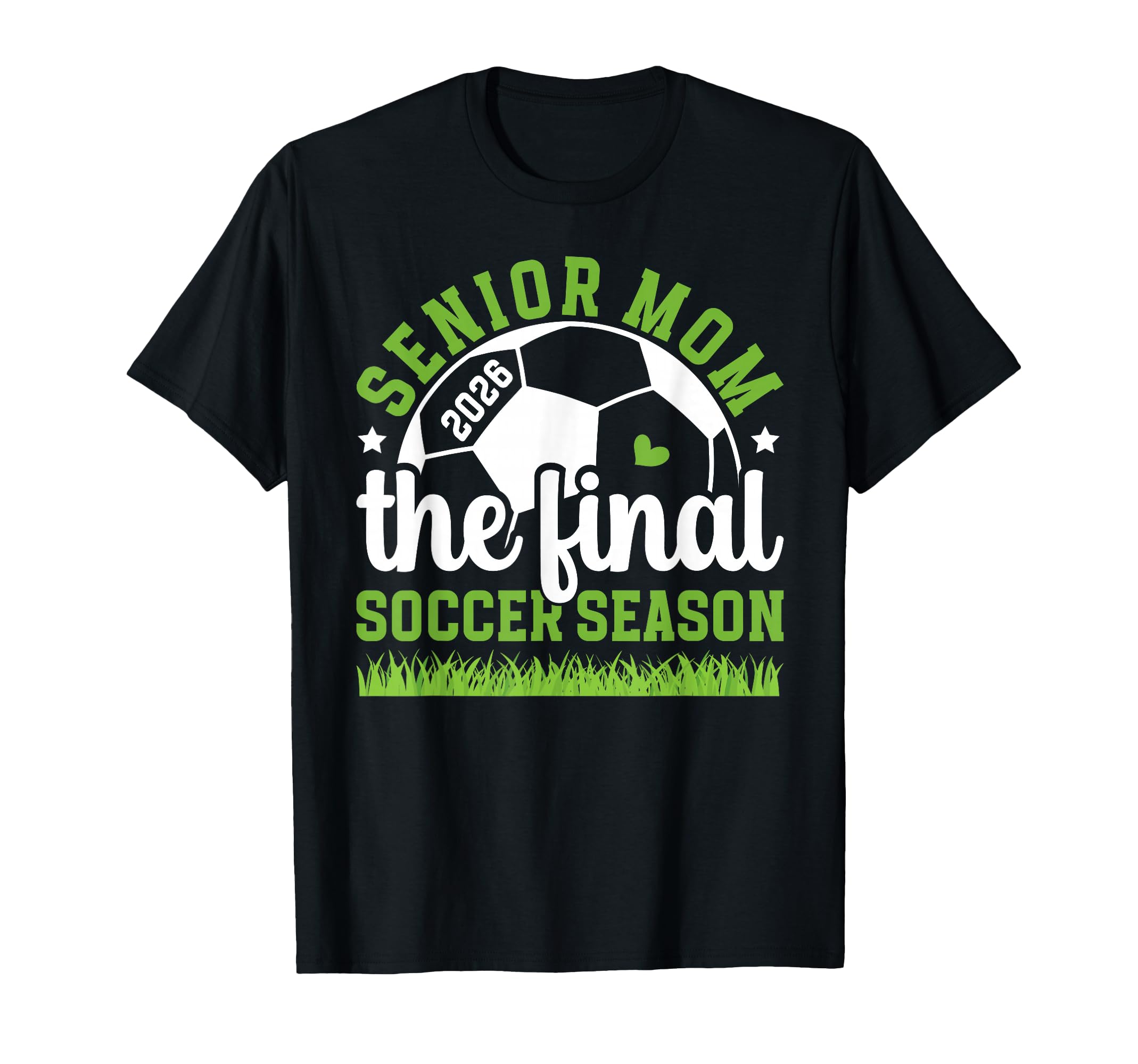 Soccer Senior Mom 2026 Final Soccer T-Shirt - Graphic Print for Adults - T-Shirt, Sweatshirt, Hoodie