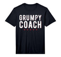 Mens Grumpy Coach Funny Sports Coach T-Shirt - Minimalist Print Men Women - T-Shirt, Sweatshirt, Hoodie