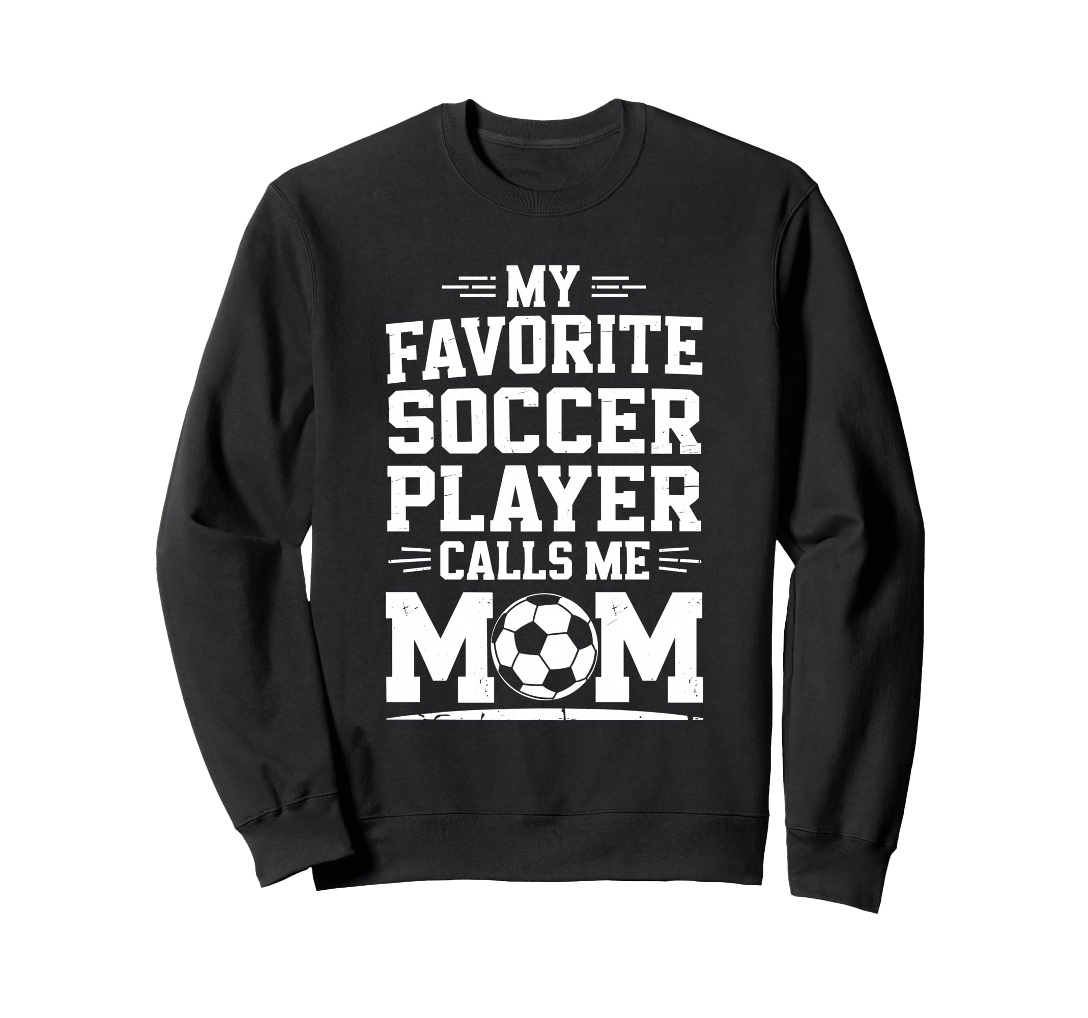 Goalkeeper Mother My Favorite Soccer Sweatshirt - Novelty Apparel Unisex - T-Shirt, Sweatshirt, Hoodie