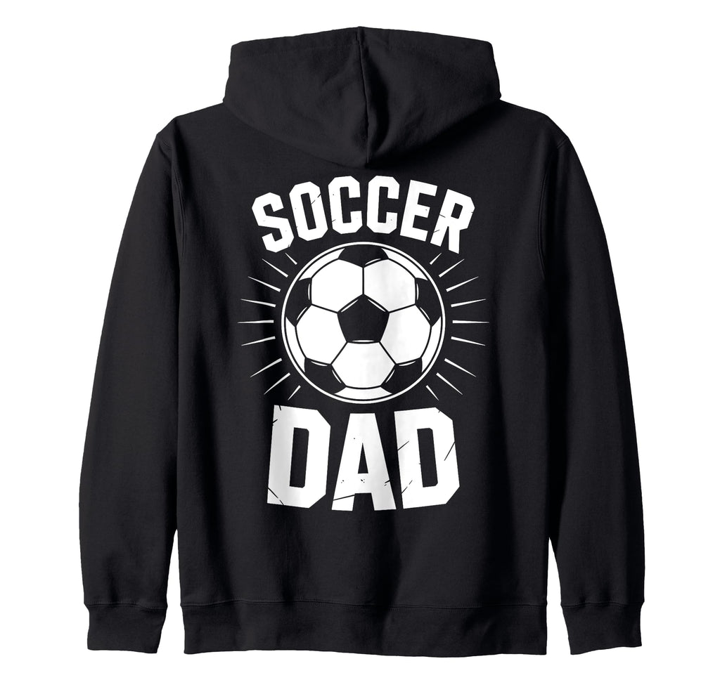 Funny Soccer Dad Soccer Player Designs T-Shirt - Novelty Apparel Men Women - T-Shirt, Sweatshirt, Hoodie