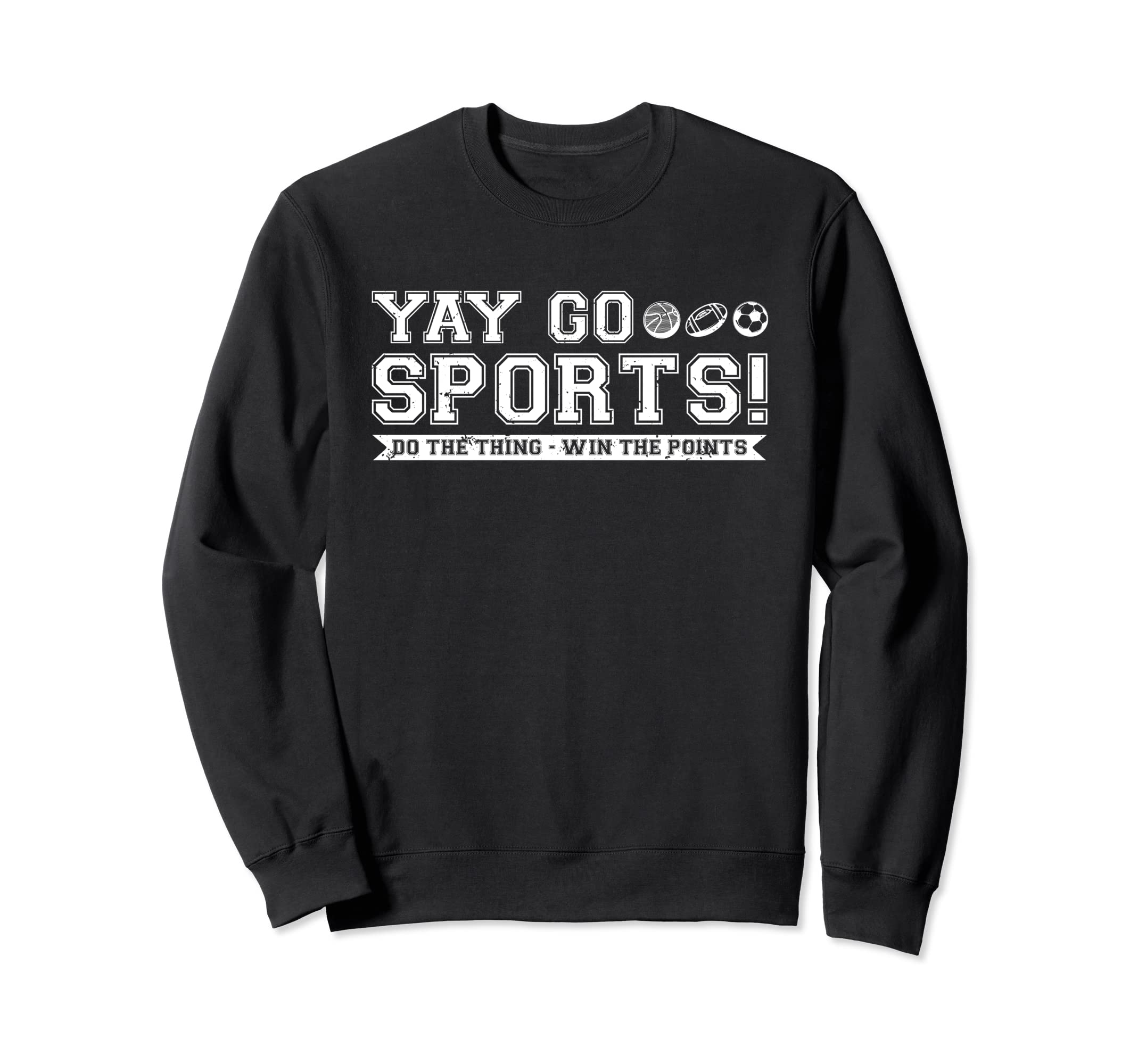 Funny Football Soccer Basketball Team Sweatshirt - Trendy Graphic Unisex - T-Shirt, Sweatshirt, Hoodie