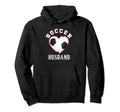 Husband Soccer Gifts Funny Fathers Hoodie - Aesthetic Graphic Men Women - T-Shirt, Sweatshirt, Hoodie