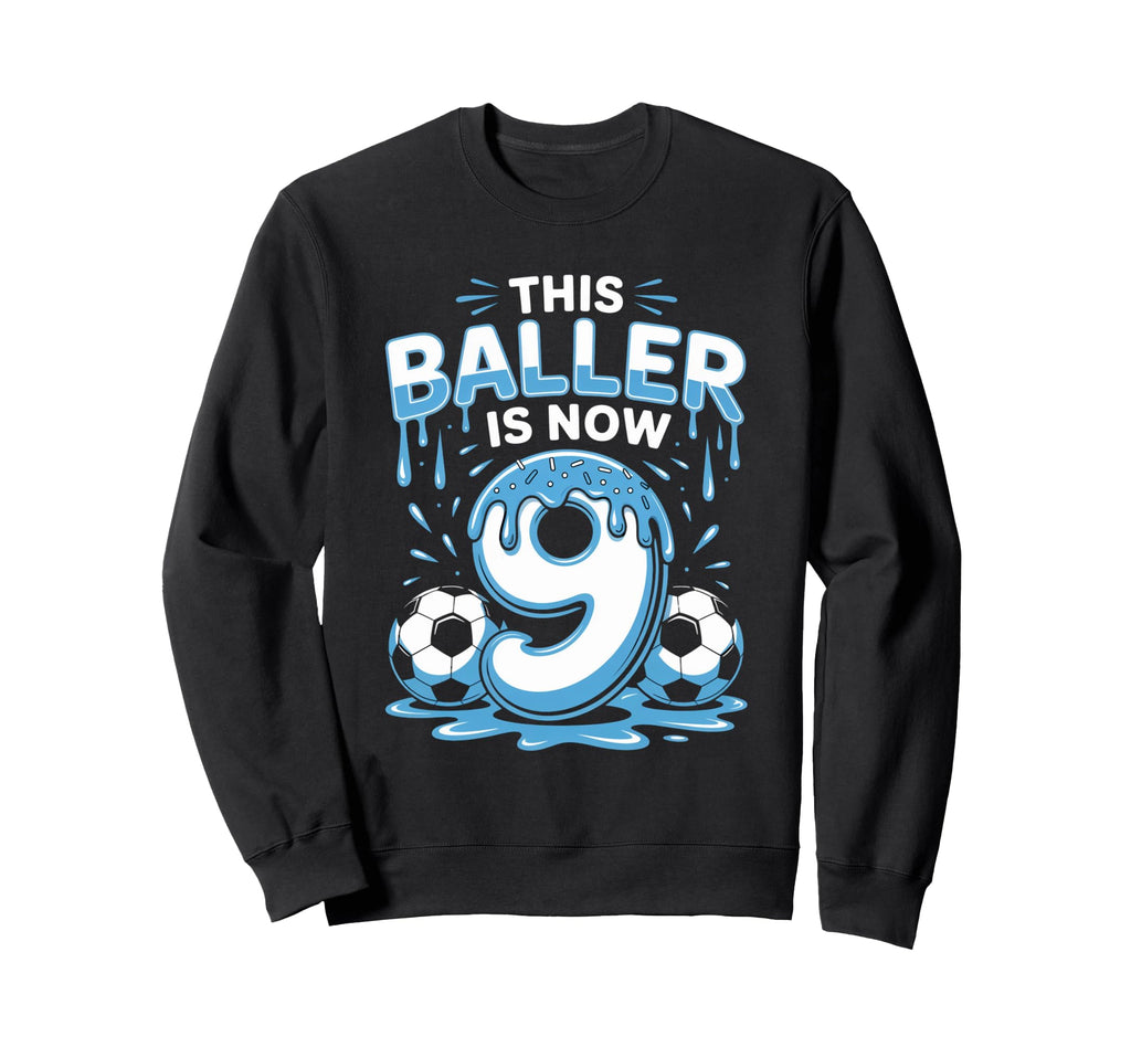 Baller Is Now 9 Ice Cream Drip Game Sweatshirt - Trendy Graphic Unisex - T-Shirt, Sweatshirt, Hoodie