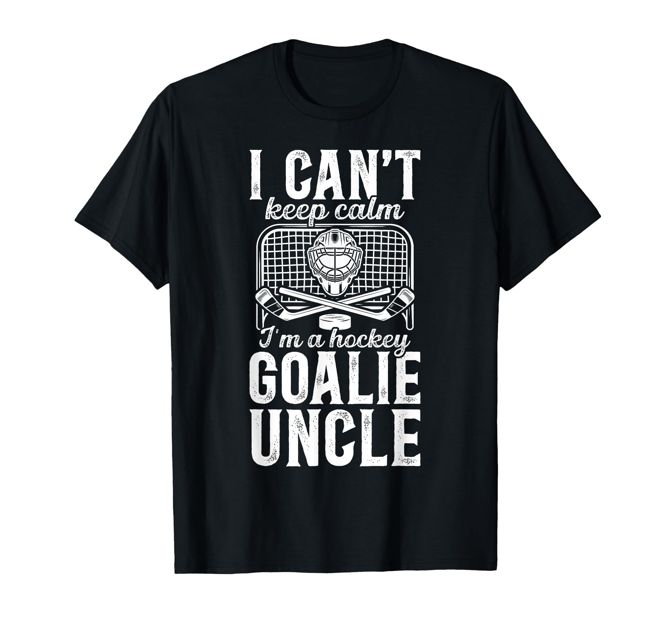 Im Hockey Goalie Uncle Ice Hockey T-Shirt - Aesthetic Graphic for Adults - T-Shirt, Sweatshirt, Hoodie