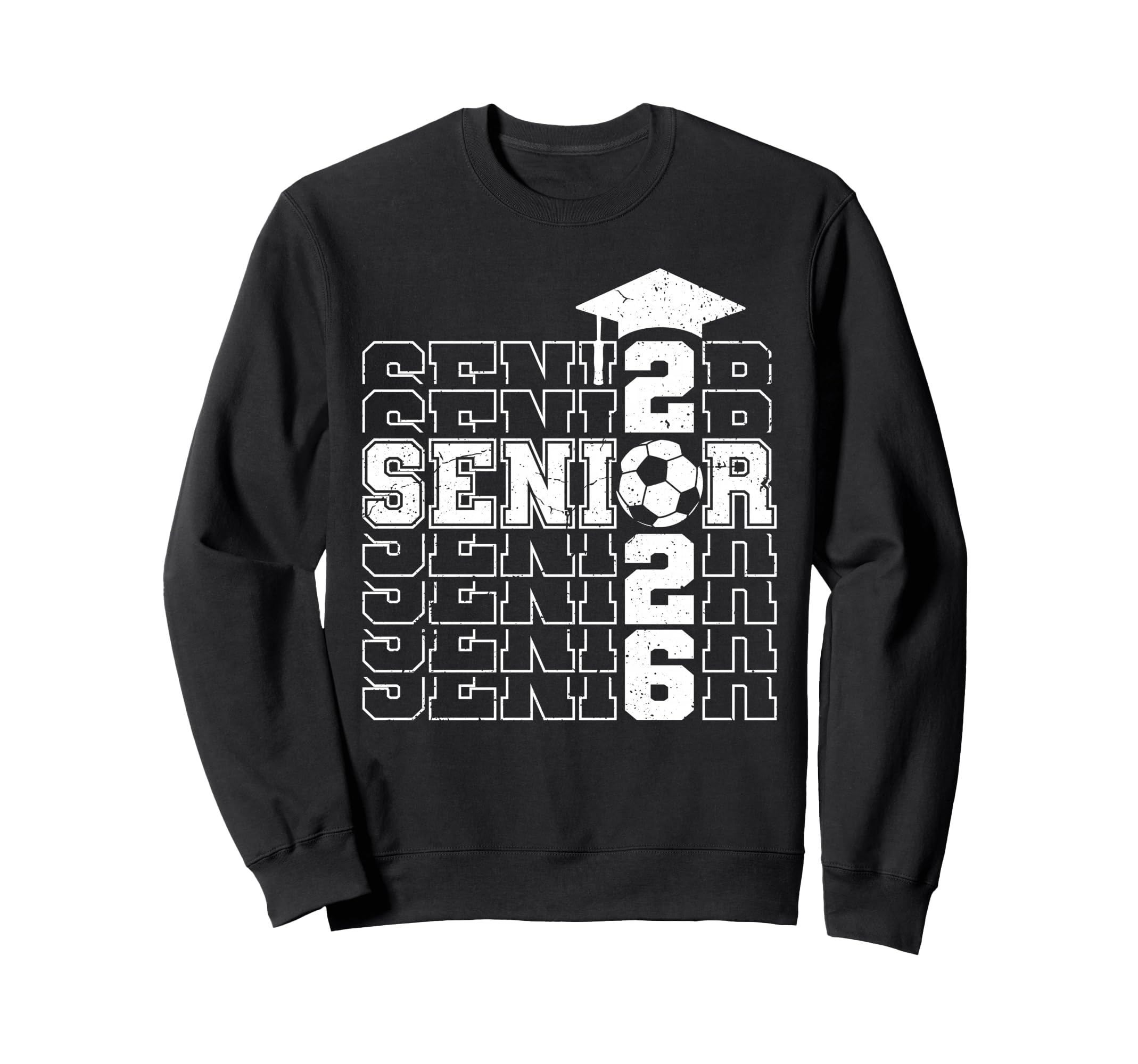 Class 2026 Senior 2026 Soccer Sweatshirt - Fun Novelty Design Unisex - T-Shirt, Sweatshirt, Hoodie