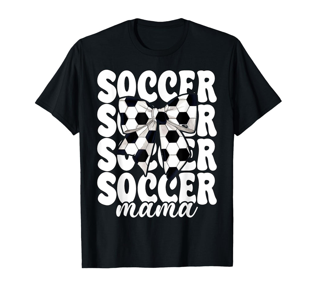 Soccer Mama Soccer Mom Mothers Day T-Shirt - Fun Novelty Design Unisex - T-Shirt, Sweatshirt, Hoodie